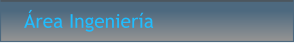Área Ingeniería