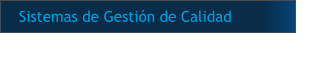 Sistemas de Gestión de Calidad