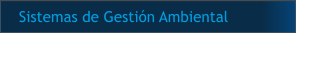 Sistemas de Gestión Ambiental