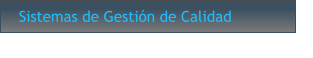Sistemas de Gestión de Calidad