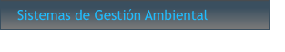 Sistemas de Gestión Ambiental