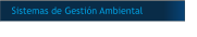 Sistemas de Gestión Ambiental