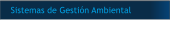 Sistemas de Gestión Ambiental
