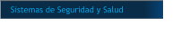 Sistemas de Seguridad y Salud