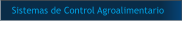 Sistemas de Control Agroalimentario