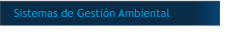 Sistemas de Gestión Ambiental