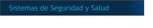 Sistemas de Seguridad y Salud