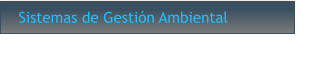 Sistemas de Gestión Ambiental